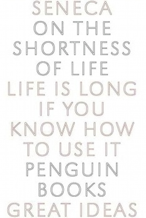 On the Shortness of Life - Seneca